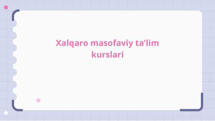 Xalqaro masofaviy taʼlim kurslari