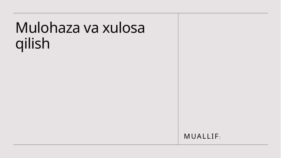 Mulohaza va xulosa qilish