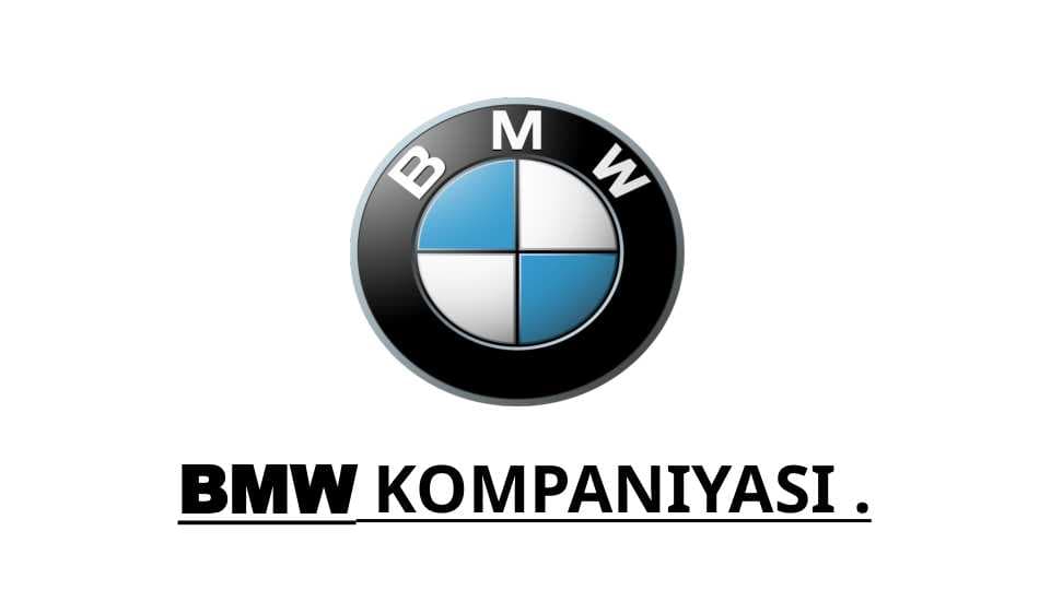BMW KOMPANIYASI .