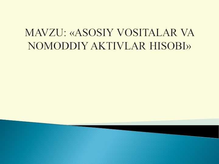 «ASOSIY VOSITALAR VA NOMODDIY AKTIVLAR HISOBI»