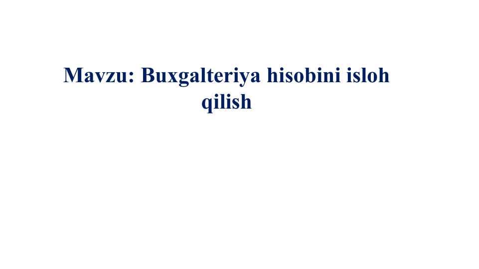 Buxgalteriya hisobini isloh qilish
