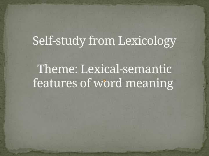 Lexical-semantic features of word meaning