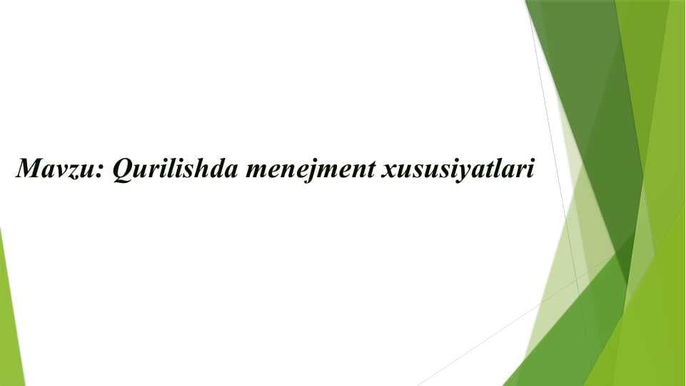 Qurilishda menejment xususiyatlari