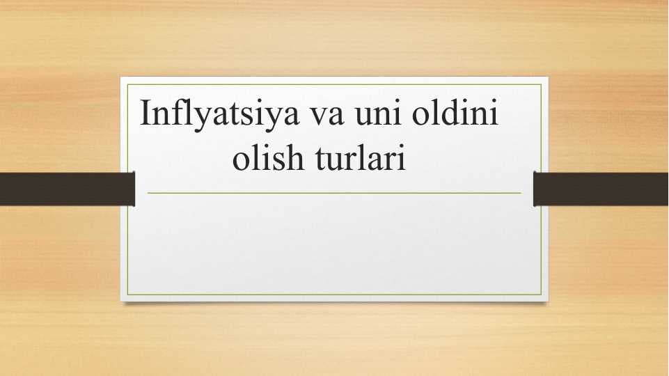 Inflyatsiya va uni oldini olish turlari