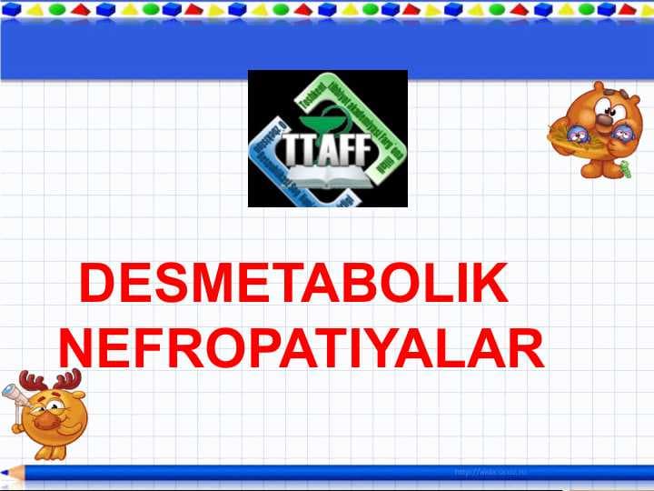 Desmetabolik  nefropatiyalar