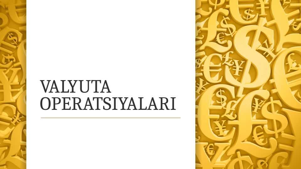 VALYUTA OPERATSIYALARI