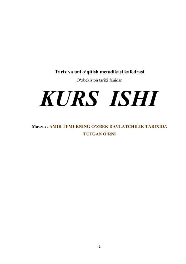 AMIR TEMURNING O’ZBEK DAVLATCHILIK TARIXIDA TUTGAN O’RNI