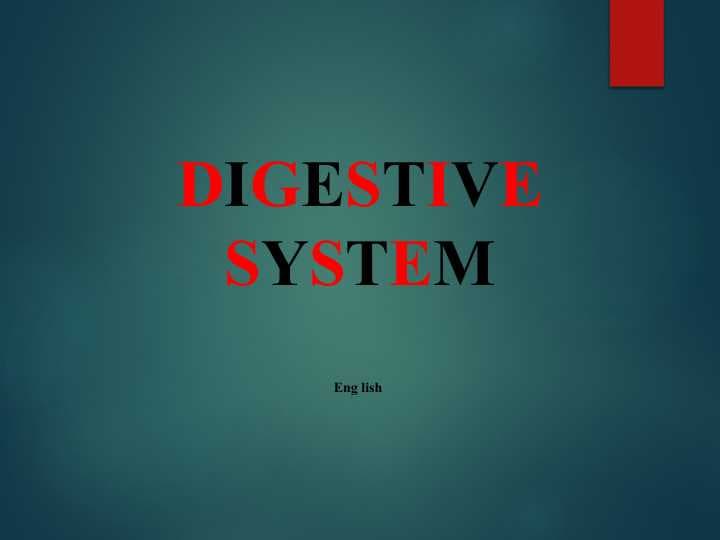DIGESTIVE SYSTEM