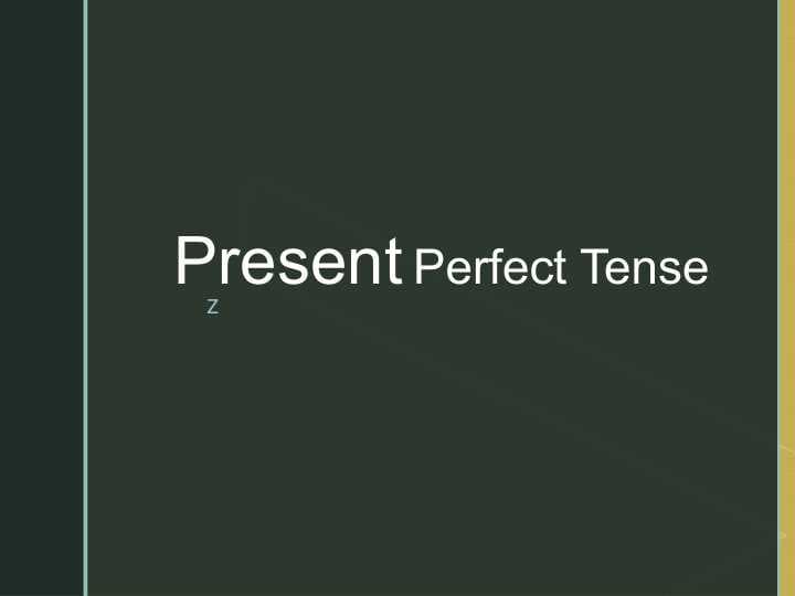 Present Perfect Tense