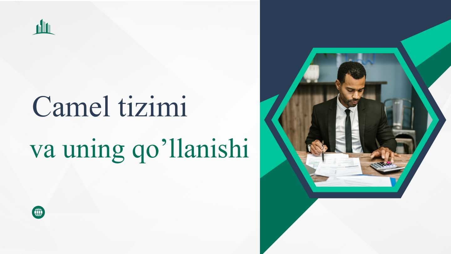 Camel tizimi va uning qo’llanishi
