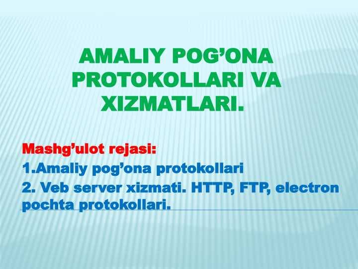 Amaliy pog’ona protokollari va xizmatlari.