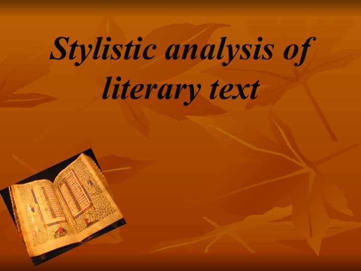 Stylistic analysis of literary text