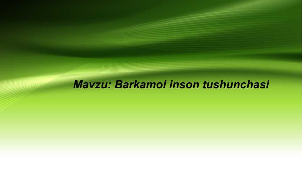 Barkamol inson tushunchasi