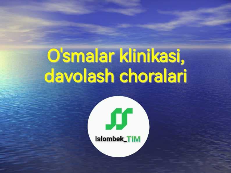 O'smalar klinikasi,davolash choralari