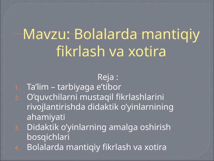 Bolalarda mantiqiy fikrlash va xotira