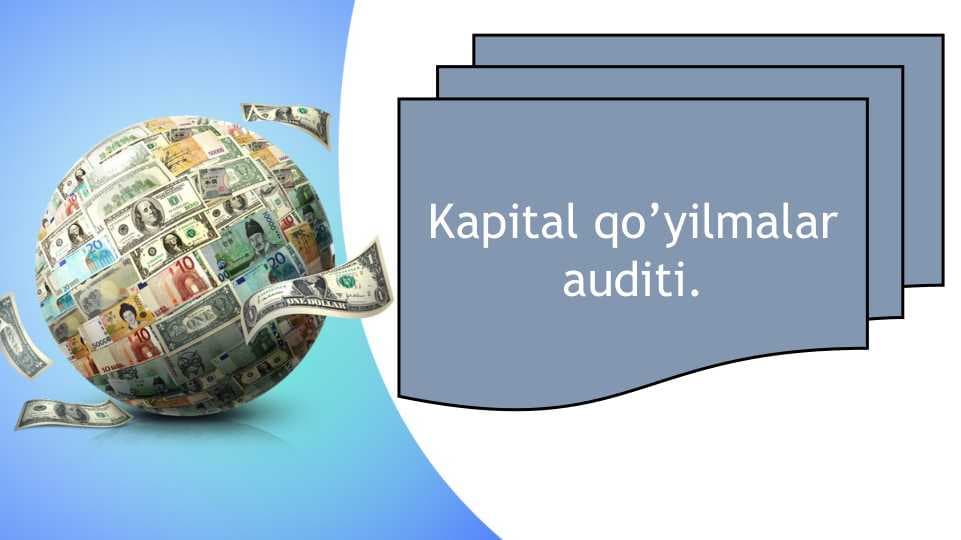 Kapital qo’yilmalar auditi.
