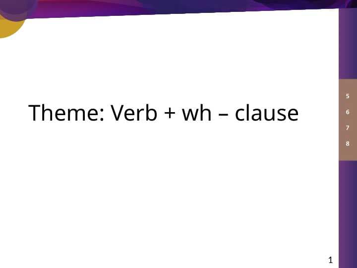 Verb + wh – clause