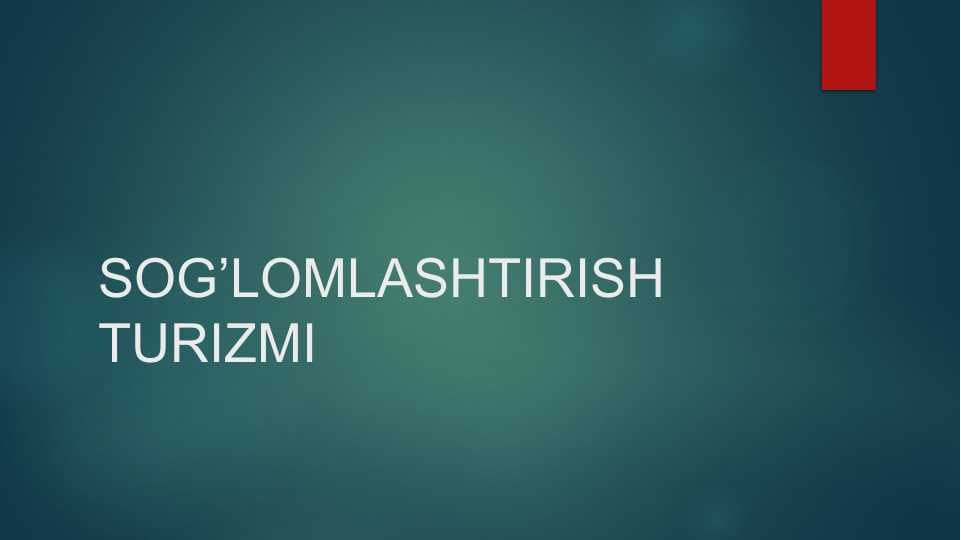 SOG’LOMLASHTIRISH TURIZMI