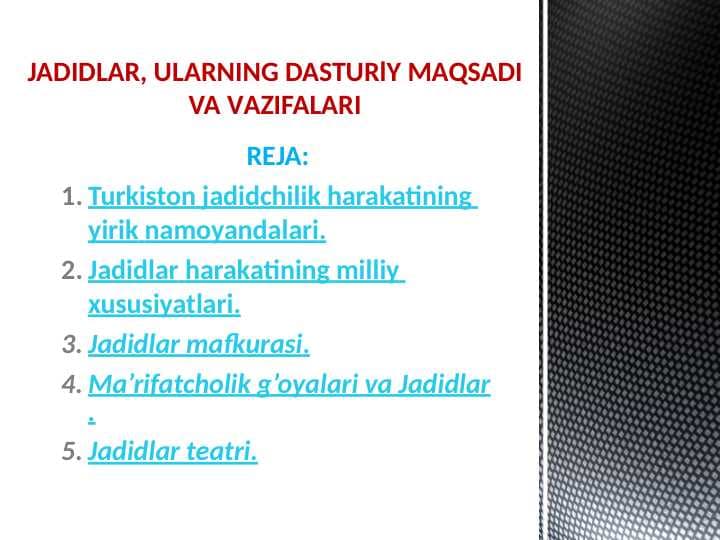JADIDLAR, ULARNING DASTURlY MAQSADI VA VAZIFALARI