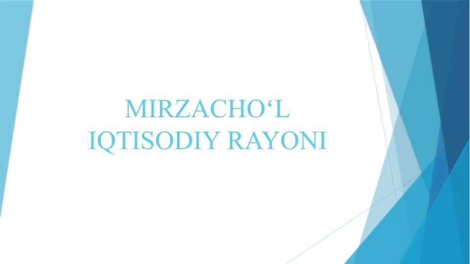 MIRZACHOʻL IQTISODIY RAYONI