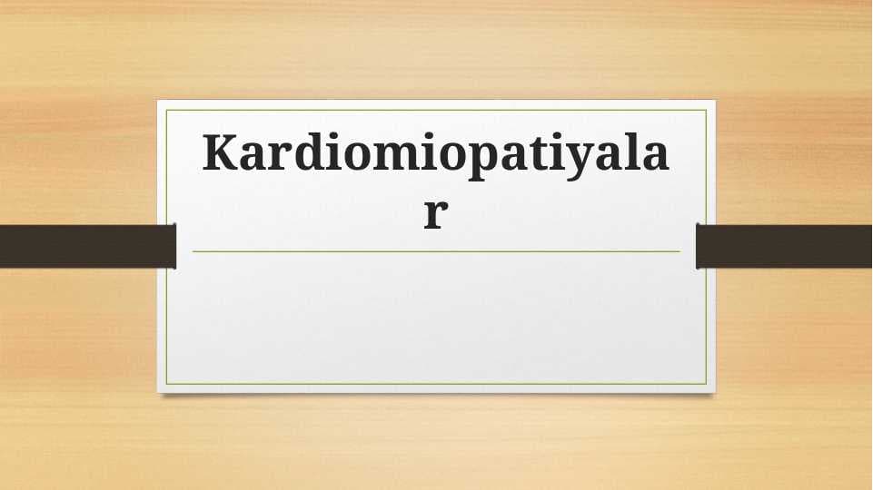 Kardiomiopatiyalar