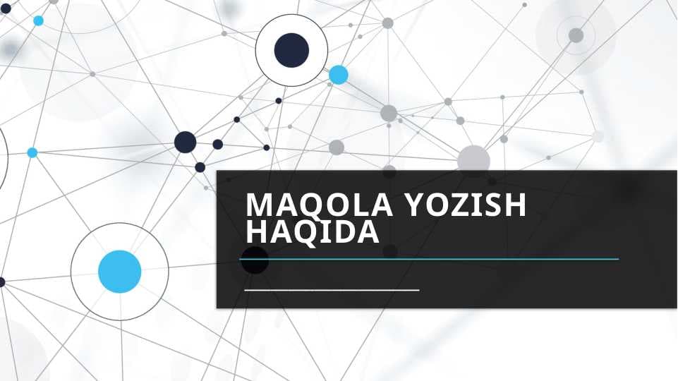 MAQOLA YOZISH HAQIDA