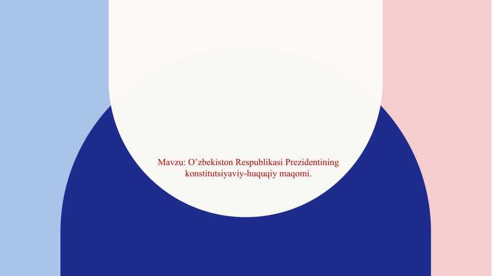 O’zbekiston Respublikasi Prezidentining konstitutsiyaviy-huquqiy maqomi