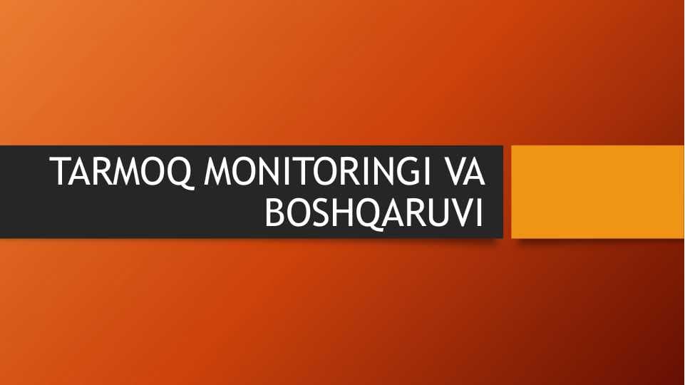 Tarmoq monitoringi va boshqarish