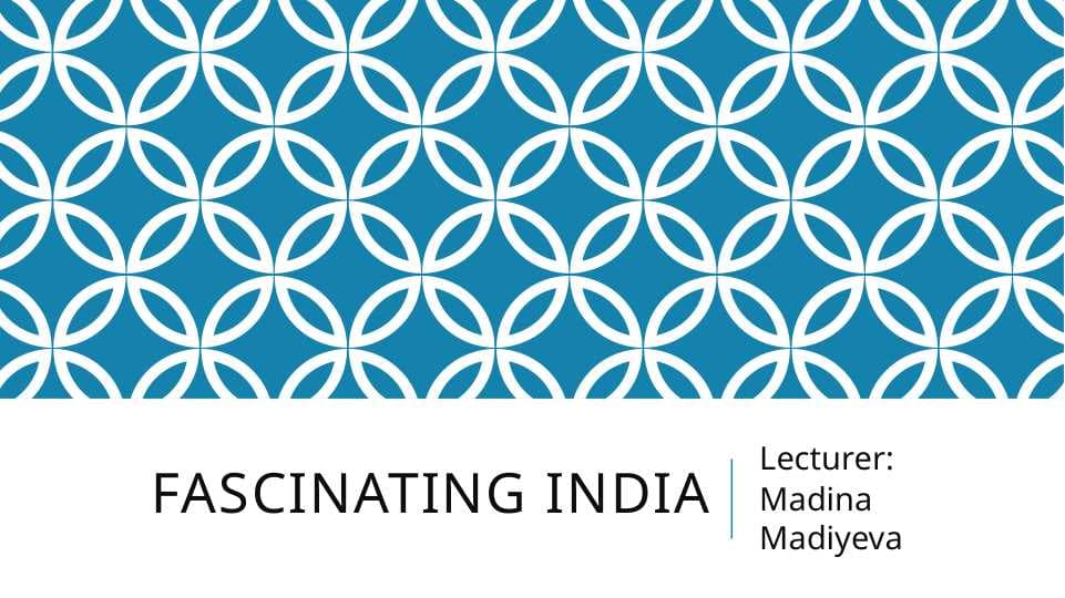 Fascinating INDIA