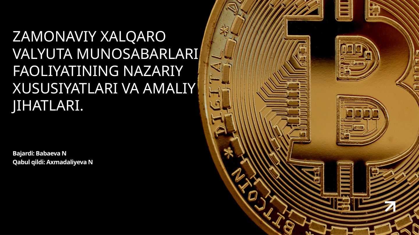 Zamonaviy xalqaro valyuta munosabatlari faoliyatining nazariy xususiyatlari