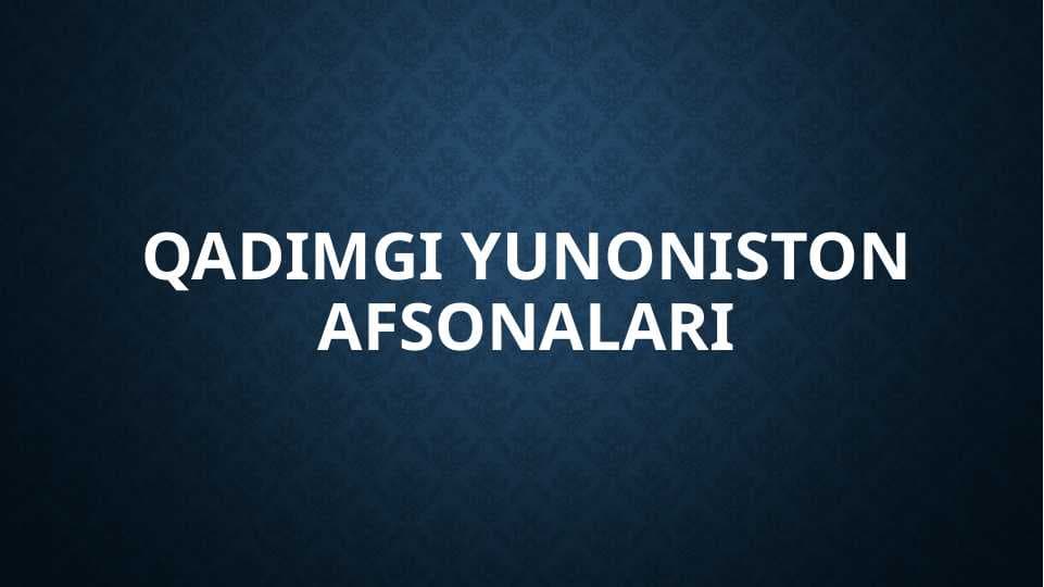 QADIMGI YUNONISTON AFSONALARI