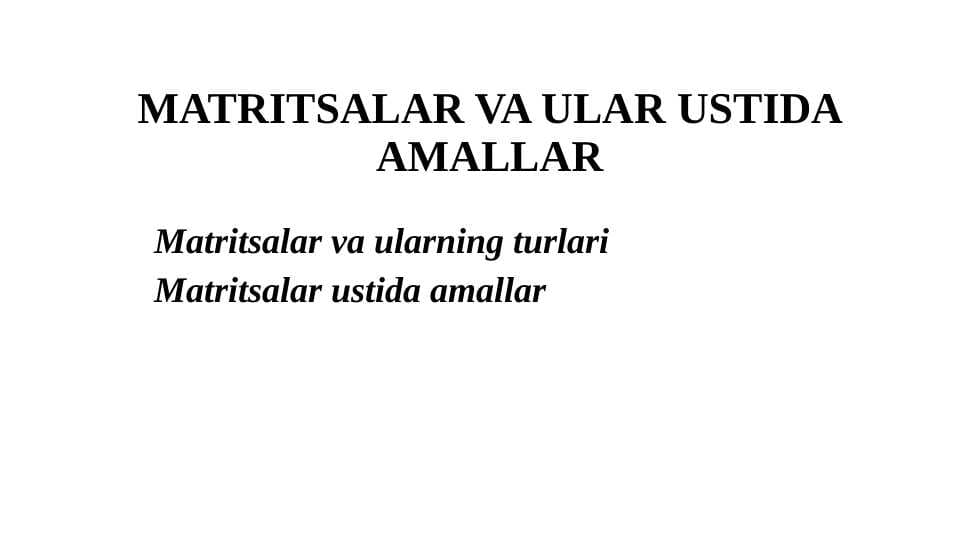 MATRITSALAR VA ULAR USTIDA AMALLAR