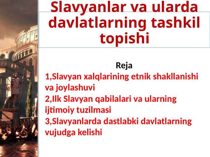 Slavyanlar va ularda davlatlarning tashkil topishi
