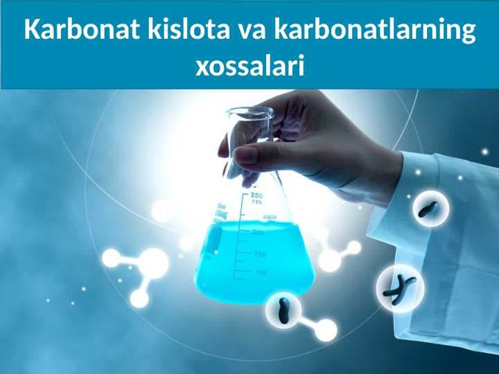 Karbonat kislota va karbonatlarning xossalari
