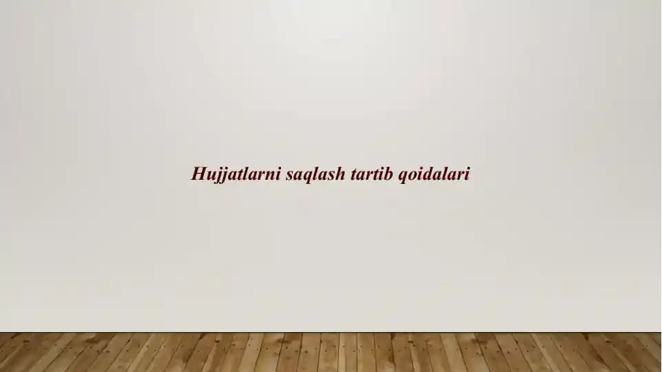 Hujjatlarni saqlash tartib qoidalari