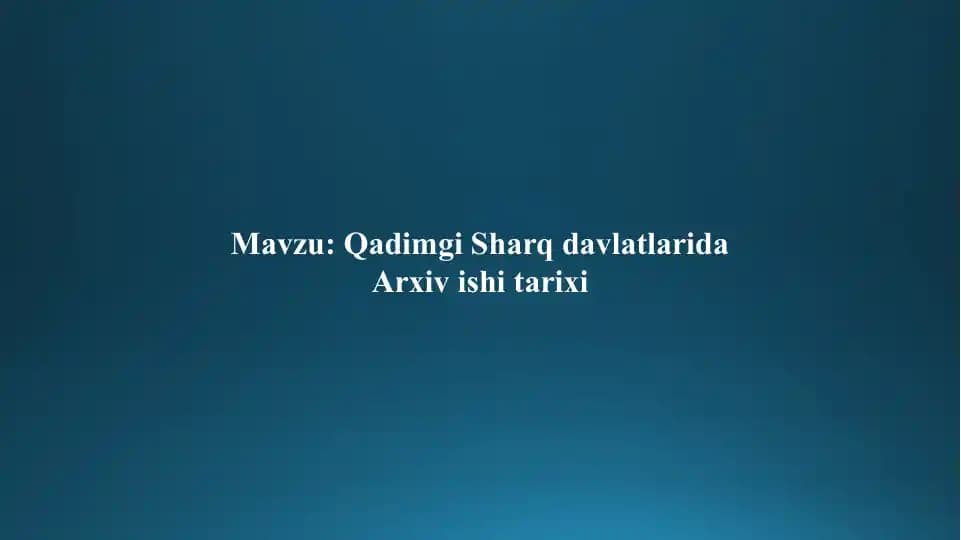 Qadimgi Sharqda arxiv ishi tarixi