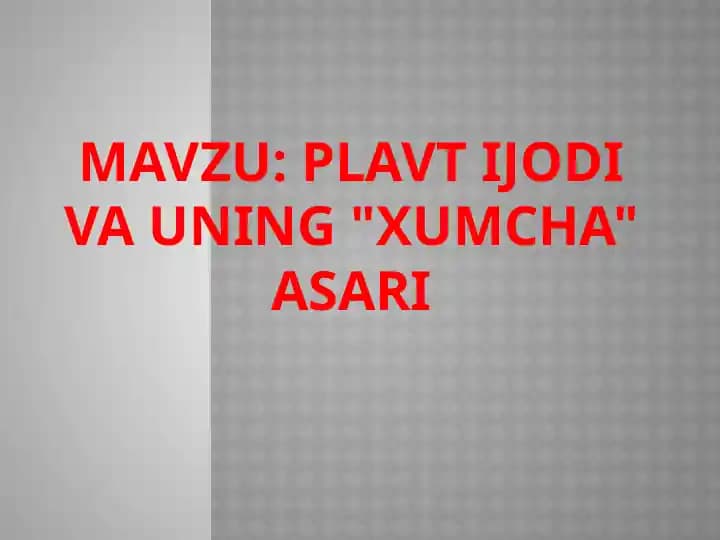 Plavt ijodi va uning "Xumcha" asari