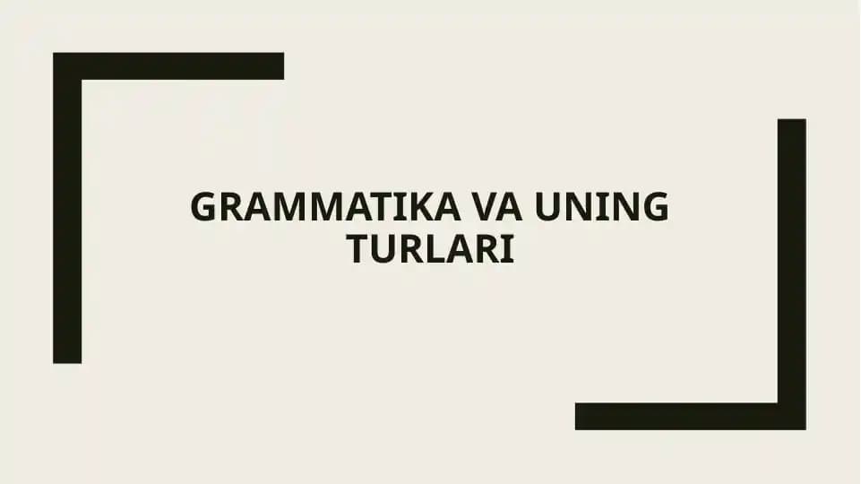 Grammatika va uning turlari
