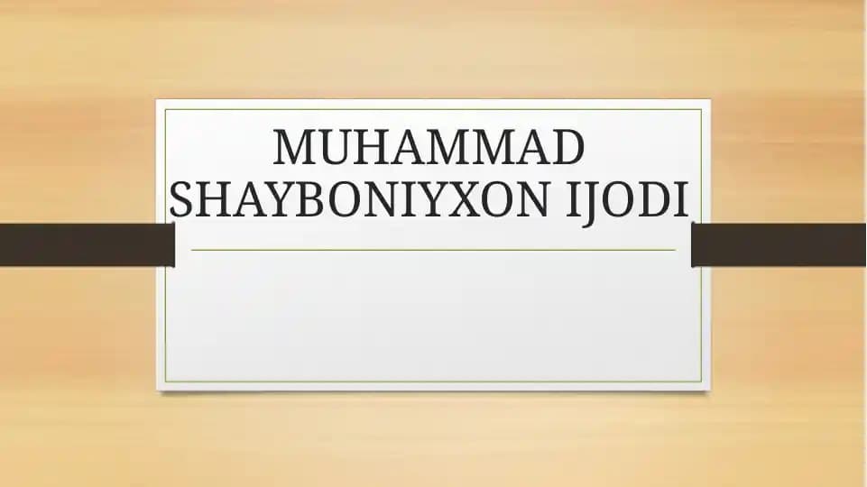 Muhammad Shayboniyxon Ijodi