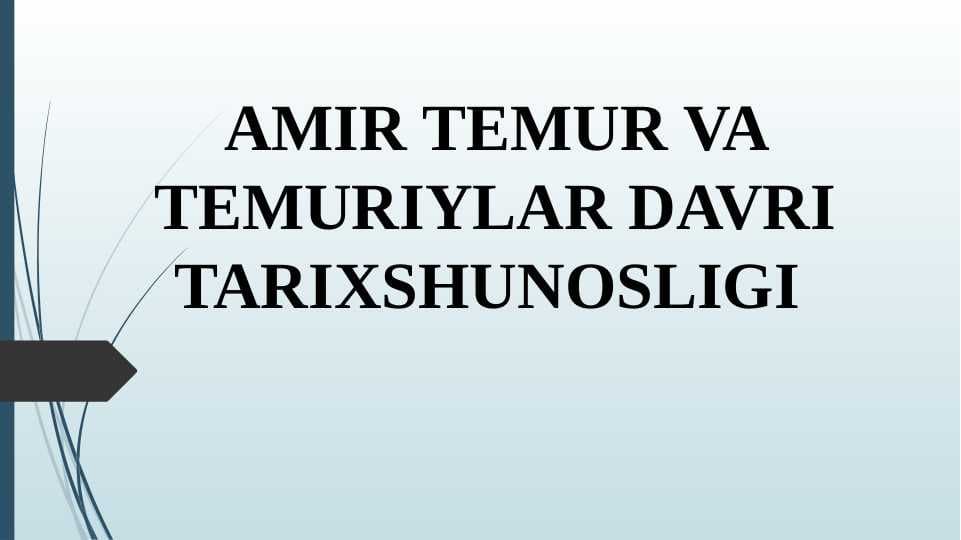 Amir Temur va Temuriylar davri tarixshunosligi