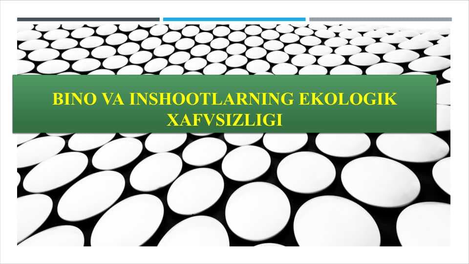 Bino va inshootlarning ekologik xafvsizligi