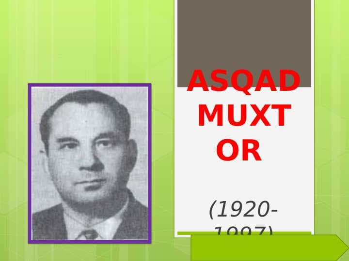 Asqad Muxtor hayoti va ijodi