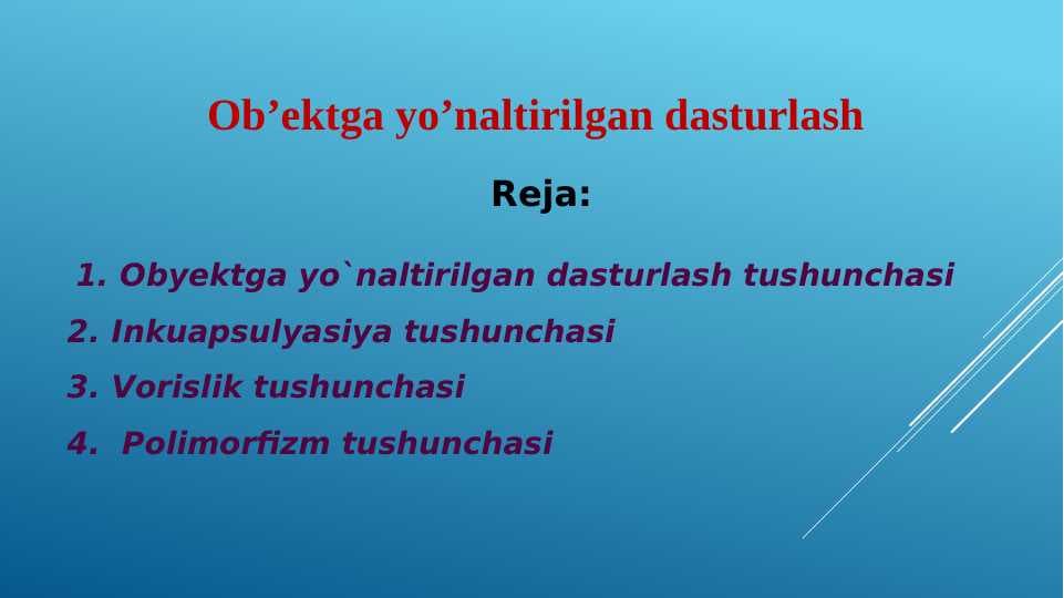 Ob’ektga yo’naltirilgan dasturlash.