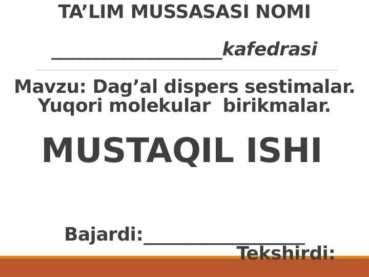 Dag’al dispers sestimalar. Yuqori molekular  birikmalar.