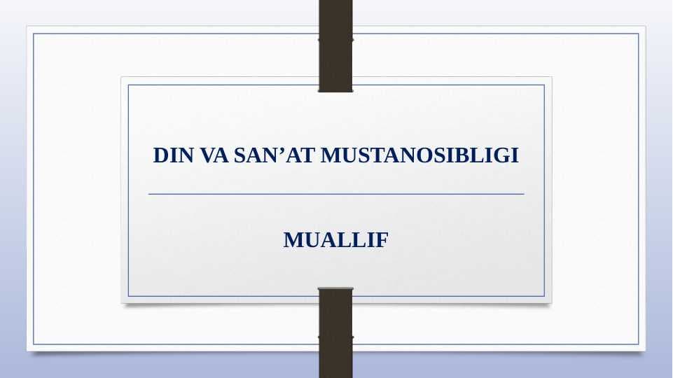 DIN VA SAN’AT MUSTANOSIBLIGI