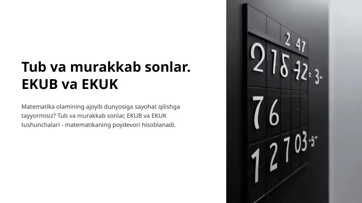 Tub va murakkab sonlar. EKUB va EKUK