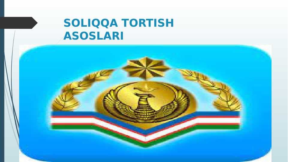 SOLIQQA TORTISH ASOSLARI