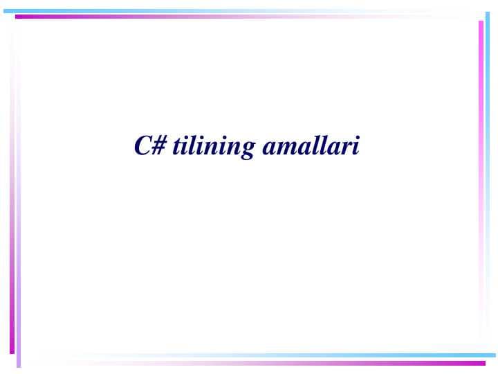 C# tilining amallari