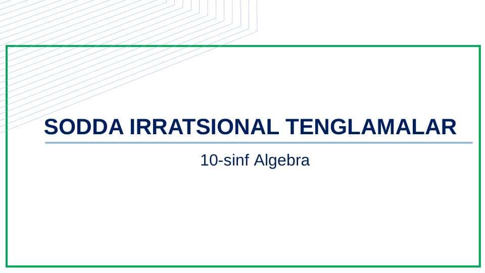 Sodda Irratsional tenglamalar.