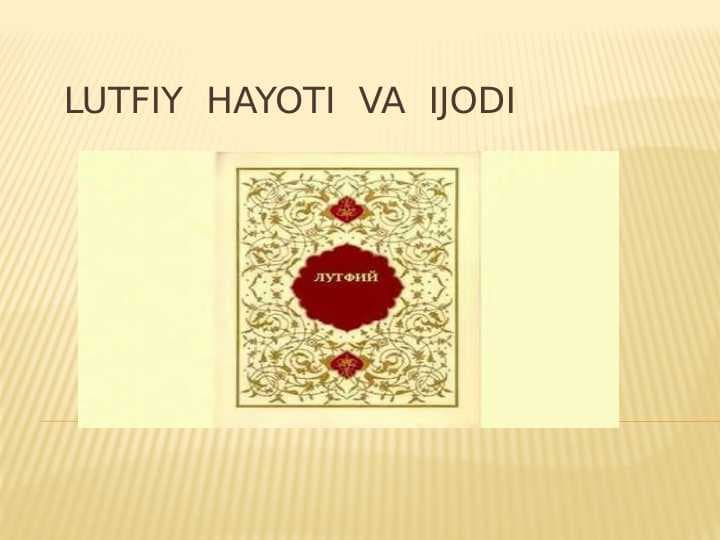 Lutfiy hayoti va ijodi